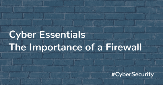 Blog Featured Image Cyber Essentials – The Importance of a Firewall