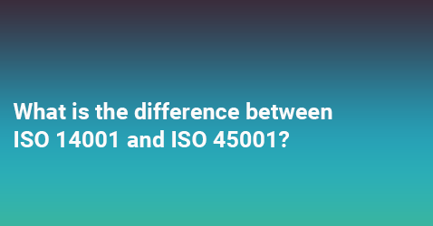 Blog Featured Image What is the difference between ISO 14001 and ISO 45001?